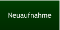 Neuaufnahme