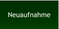 Neuaufnahme