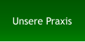 Unsere Praxis