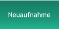 Neuaufnahme